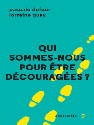 cover image of Qui sommes-nous pour être découragées?